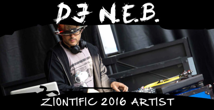 Ziontific Summer Solstice Music Festival 6 — Vermont —  Artist DJ N.E.B.