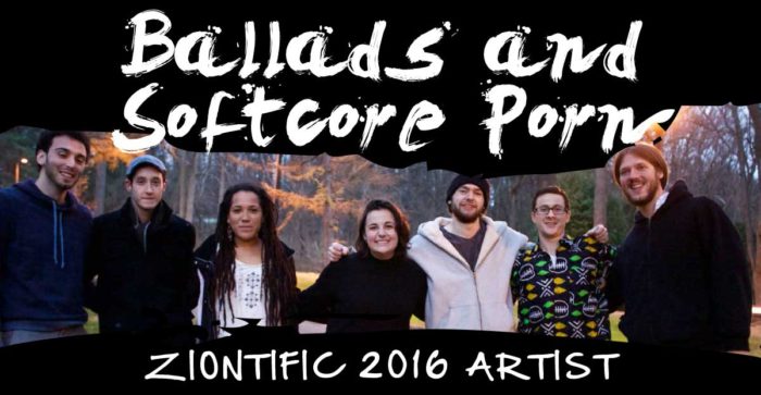 Ziontific Summer Solstice Music Festival 6 — Vermont —  Artist Ballads & Softcore Porn