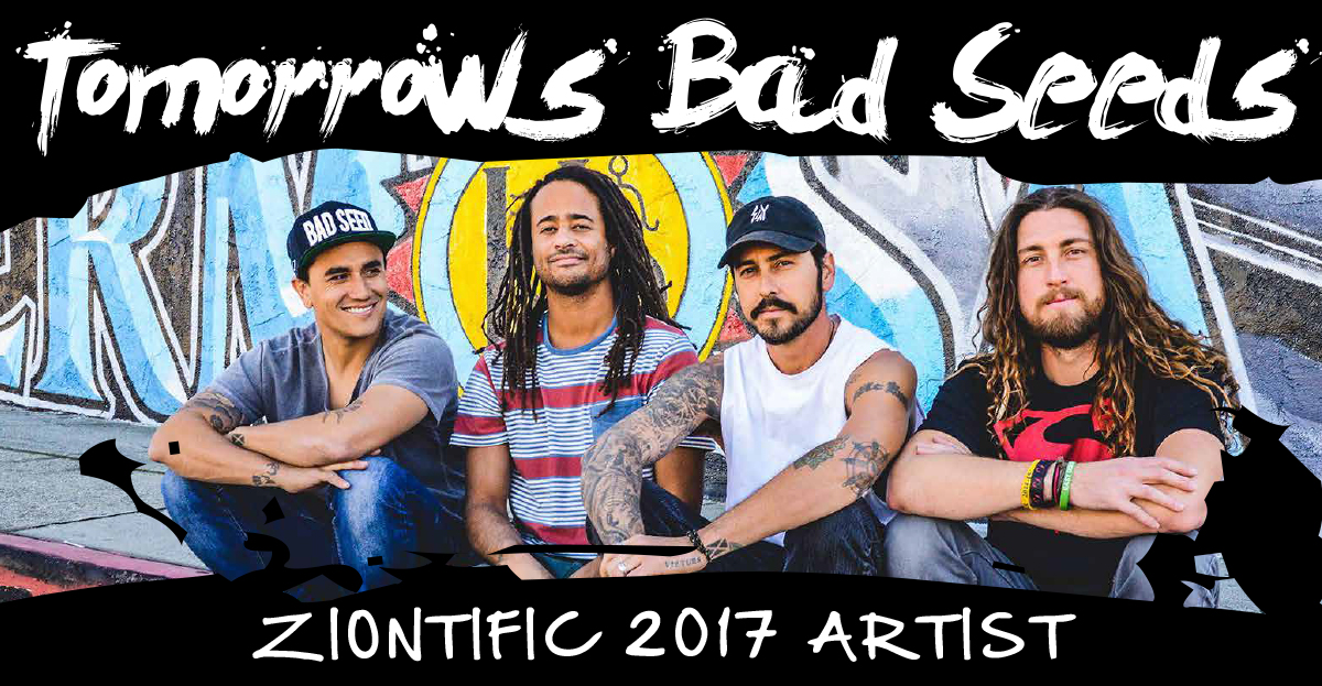 Ziontific Summer Solstice Music Festival Lineup - Tomorrows Bad Seeds